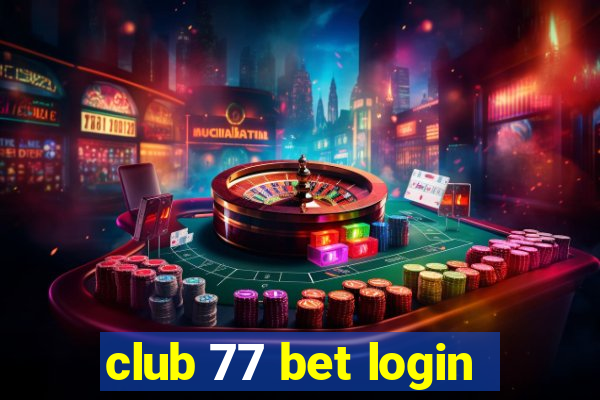 club 77 bet login